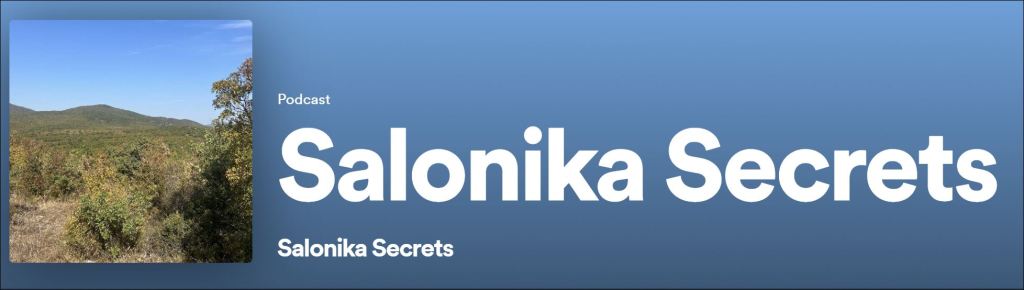 'Salonika Secrets' - a new podcast from Society member Chris Loader